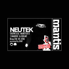 Mantis Radio 13 - NeuTek