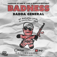 Badda General & Ride Di Vibes & Ingenius Bastardz - Badness (Evidence Music)