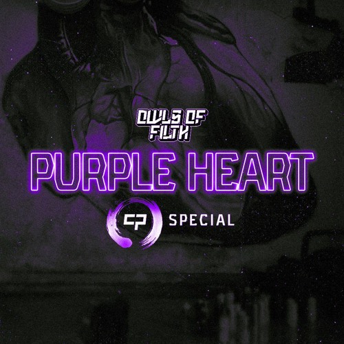 Owls Of Filth - Purple Heart (Carapulse Special) [CLIP]
