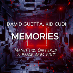 David Guetta, Kid Cudi - Memories (Manuferz, Cortex_o & Peace Afro Edit)
