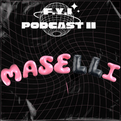 F.Y.I podcast ll - Maselli
