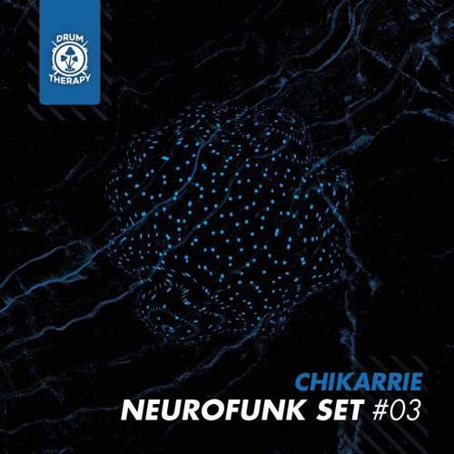Chikarrie | Neurofunk set #03