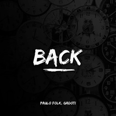 Paulo Folk,Gadøti - Back ( Original Mix )