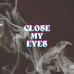 Close my eye