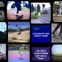 JOEY DEZ 33 - CALM SKATE VIDS ft. JACKIE PLATINUM & POPSTARBILLS ***VMIX*** [prod. VAGEX]