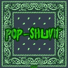 POP-SHUVIT (Prod. Lucid & JayEss)