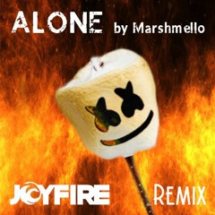 Alone - by Marshmello (JOYFIRE remix)
