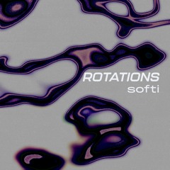 Rotations 46: softi