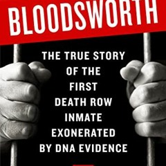 VIEW EPUB KINDLE PDF EBOOK Bloodsworth: The True Story of the First Death Row Inmate Exonerated by D