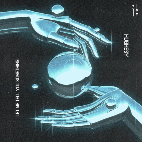 Hughesy - Let Me Tell You Something