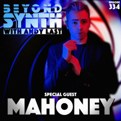 Beyond Synth - 334 - Mahoney