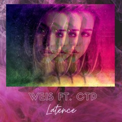 Weis - Latence Ft. CTP (Prod. by Claro Beats)