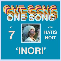 ONE SONG #7 | 'Inori' with Hatis Noit