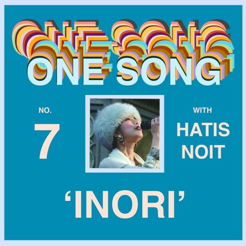 ONE SONG #7 | 'Inori' with Hatis Noit