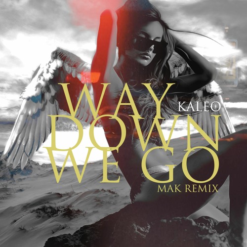Kaleo - Way Down We Go (Mak Remix) FREE DOWNLOAD