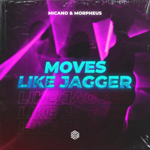Micano & Morpheus - Moves Like Jagger