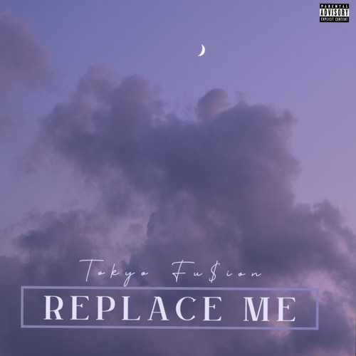 Replace Me (Prod. Angelsit)