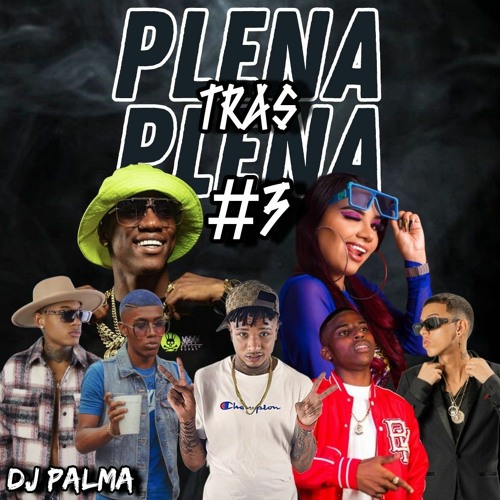 Plena Tras Plena #3