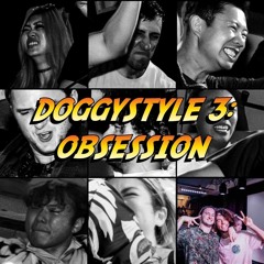 DOGGYSTYLE III: OBSESSION (DJDoggyDog b2b Face My Fears @ Coast 2 Coast)
