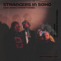 Strangers in SoHo: Live on Halfmoon Radio (Fall 2025) 🍂🍁🎃😈👺🧛🏼🧟‍♀️🦇🕸️