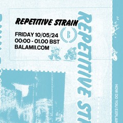 Repetitive Strain - May 2024