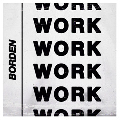 Borden - Work (Extended Mix)