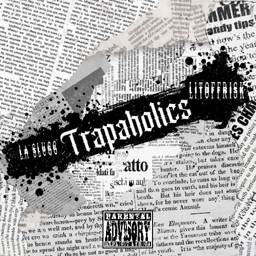 La Slugg x LitOffRisk - Trapaholics