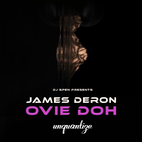 James Deron - Ovie Doh (Original Mix Mastered)