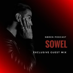 NBRKN PODCAST 2024 - 083 ( SOWEL Guest Mix )