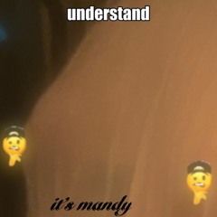 understand - it's mandy