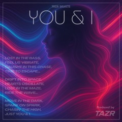 You & I (Original) - TAZR