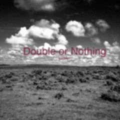 Double or Nothing (Demo)