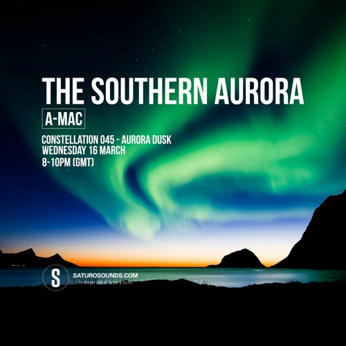 The Southern Aurora - Constellation 045 - AURORA DUSK [[ FREE DOWNLOAD ]]