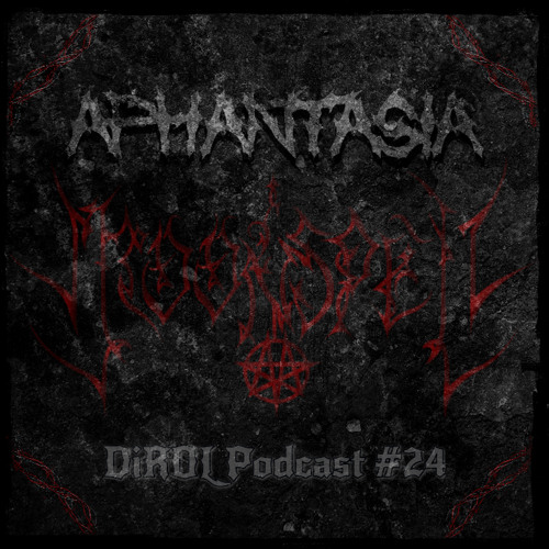 APHANTASIA - DiROL Podcast #24