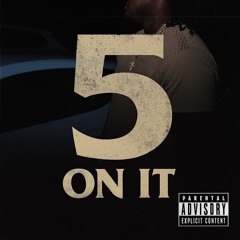 5 ON IT