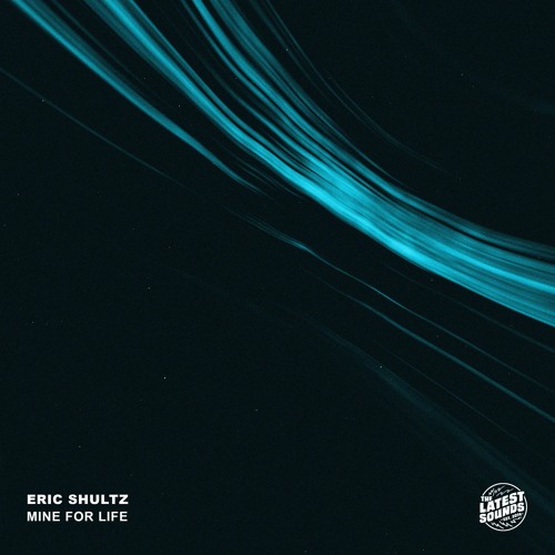 Eric Shultz - Mine For Life
