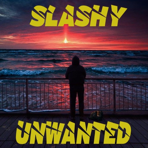 SLASHY | UNWANTED