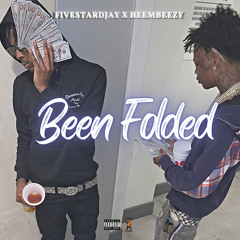 Been Folded - FiveStarDjay X HeemBeezy
