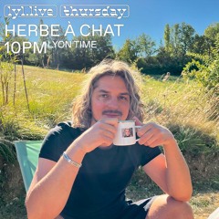 LYL Radio | Herbe À Chat (19/10/2023) w/ Erevan DJ