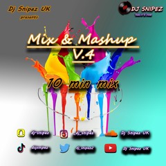 Mix & Mashup 4 | Dj Snipez UK
