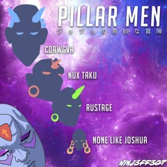 Pillar Men Rap | None Like Joshua, Nux Taku, Cdawgva, Rustage | JoJo Rap prod. NINJ3FF3C7