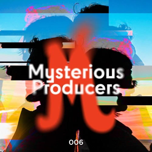 Mysterious Producers 006
