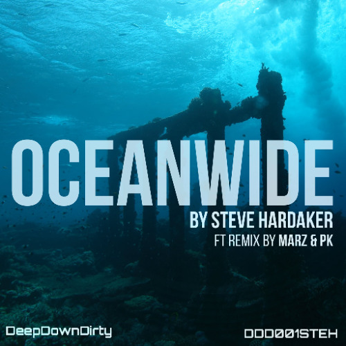 Oceanwide - Steve Hardaker - DeepDownDirty