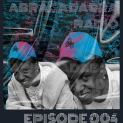 ABRACADABRA RADIO feat Seaze EPISODE 004