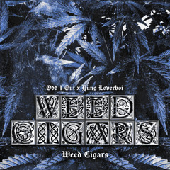 WEED CIGARS w. YUNG LOVERBOI