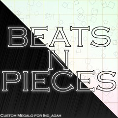 Beats N Pieces [custom megalo for @indonesiagah]