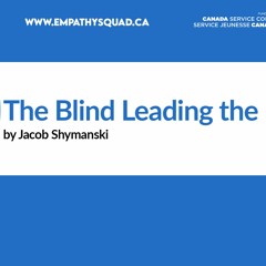 The Blind Leading The Blind by Jacob Shymanski