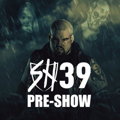 Ep.086 - LIVE SHW39 Pre-Show