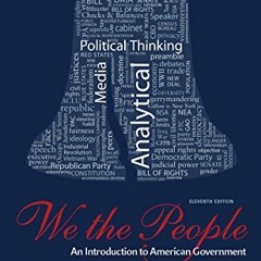 Read ❤️ PDF We The People: An Introduction to American Government by  Thomas E. Patterson