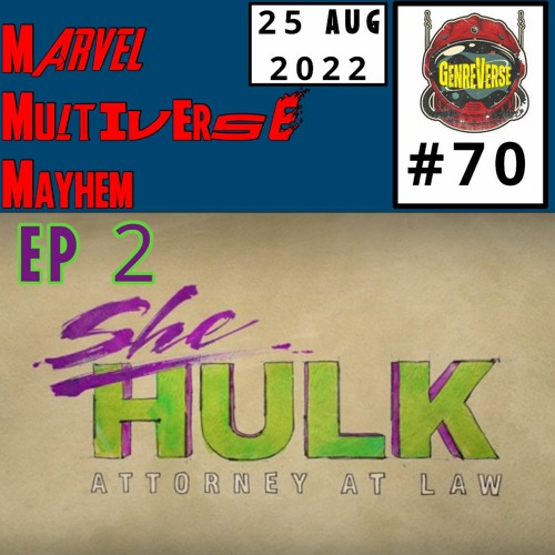 Chick-Hulk? Girl-Hulk? No, SHE-HULK! Episode 2 Review | MMMayhem